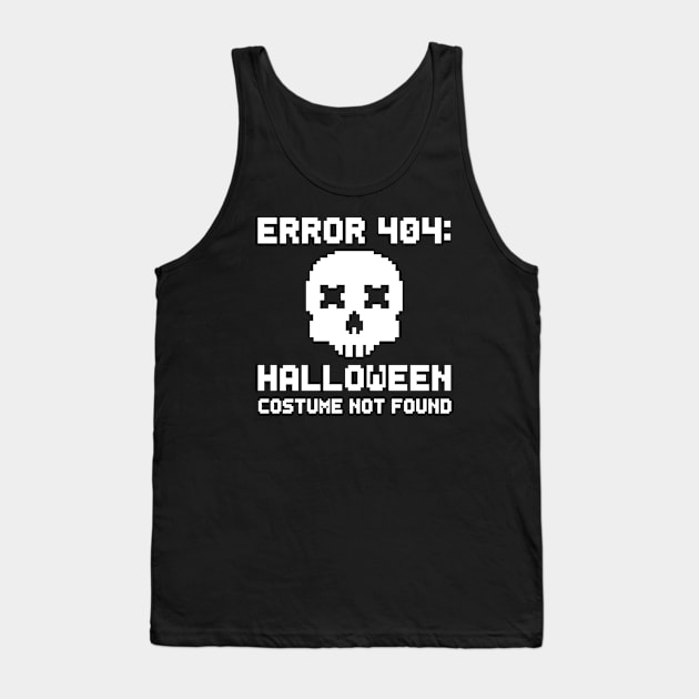 Error 404 Halloween Costume Not Found Skull Tank Top by TextTees